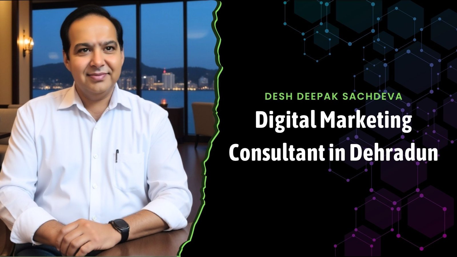 desh deepak sachdeva - digital marketing consultant in dehradun - brand consultant in dehradun, d d sachdeva, logo designer in dehradun, graphic designer in dehradun, seo service in dehradun, seo expert in dehradun, website design service in dehradun, digital marketing agency in dehradun, digital marketing company in dehradun, digital marketing in dehradun,