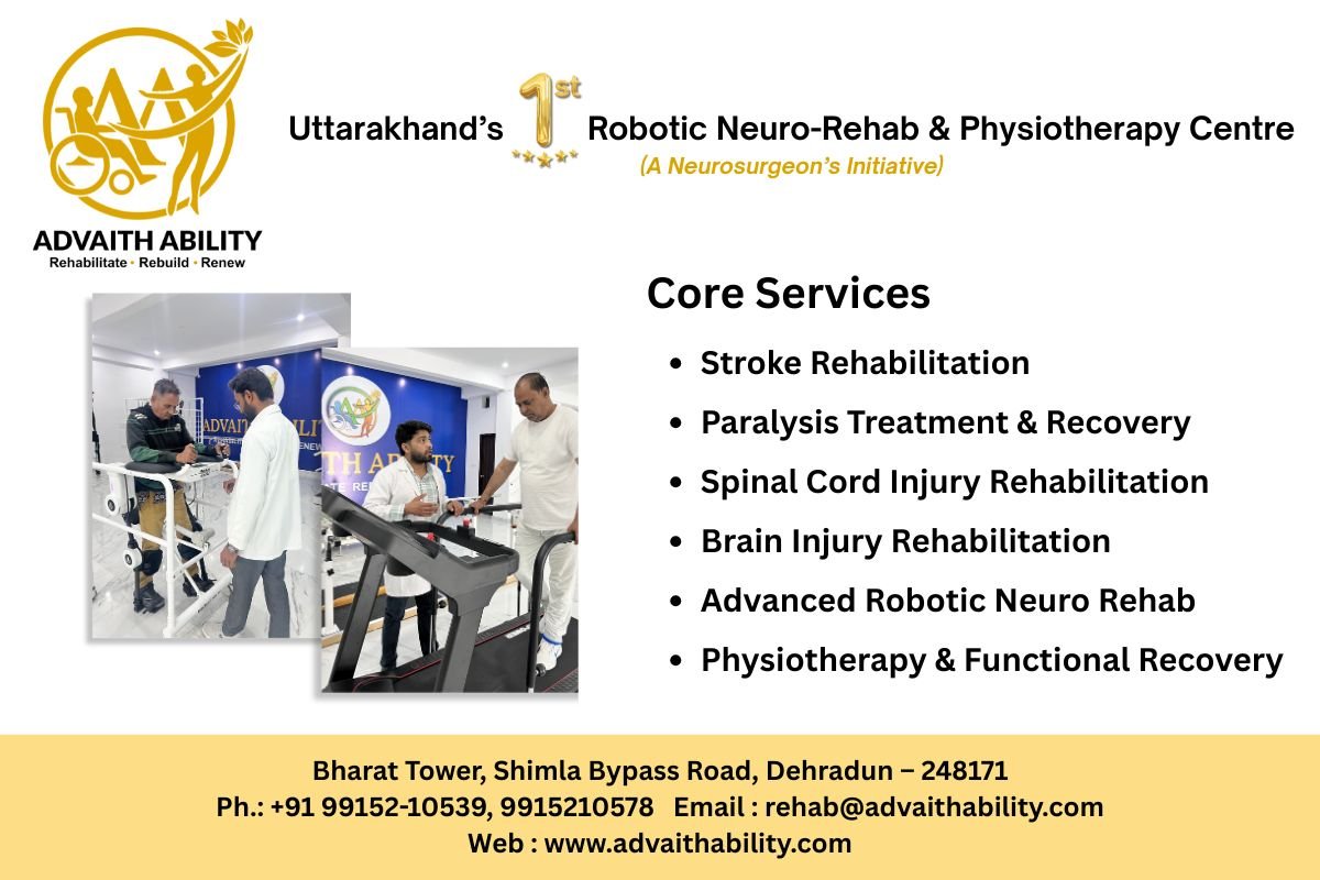 Advaith Ability Neuro Rehabilitation Center in Dehradun, Physiotherapy Center in dehradun, Physiotherapy Centre in dehradun, Neuro Rehabilitation Centre in Dehradun, Neuro Rehab Center in Dehradun, Stroke Rehabilitation in Dehradun, Paralysis Treatment in Dehradun, Spinal Cord Injury Rehabilitation in Dehradun, Brain Injury Rehabilitation in Dehradun, Pediatric Neuro Rehabilitation in Dehradun, Post-Surgery Rehabilitation in Dehradun, Pain Management Physiotherapy in Dehradun, Geriatric Physiotherapy in Dehradun,